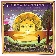 Luca Manning When The Sun Comes Out